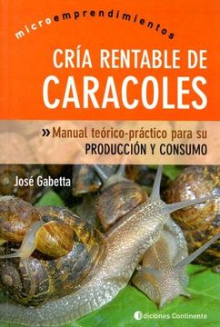 portada Cria Rentable de Caracoles Manual Teorico Practico Para su Produccion y Consumo (2 Edicion (in Spanish)