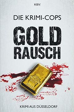 portada Goldrausch: Krimi aus Düsseldorf (Kommissar pit "Struller" Struhlmann) (en Alemán)