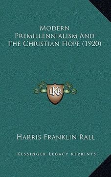 portada modern premillennialism and the christian hope (1920) (en Inglés)