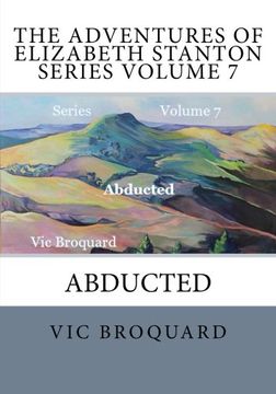 portada The Adventures of Elizabeth Stanton Series Volume 7 Abducted