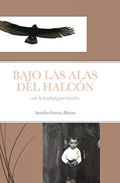 portada Bajo las Alas del Halcón: Solo la Bondad Gana Batallas