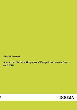 portada Atlas to the Historical Geography of Europe from Homeric Greece Until 1900 