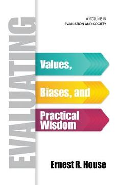 portada Evaluating: Values, Biases, and Practical Wisdom (HC) (en Inglés)