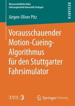 portada Vorausschauender Motion-Cueing-Algorithmus für den Stuttgarter Fahrsimulator (Wissenschaftliche Reihe Fahrzeugtechnik Universitat Stuttgar) (en Alemán)