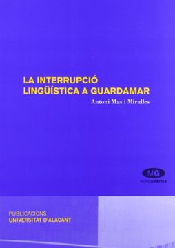 portada La interrupció lingüística a Guardamar: El camí cap a la substitució
