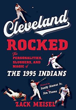 portada Cleveland Rocked: The Personalities, Sluggers, and Magic of the 1995 Indians (en Inglés)