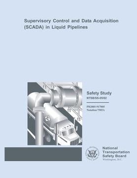 portada Safety Study: Supervisory Control and Data Acquisition in Liquid Pipelines (en Inglés)