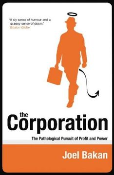 portada The Corporation: The Pathological Pursuit of Profit and Power (en Inglés)