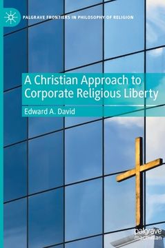 portada A Christian Approach to Corporate Religious Liberty (en Inglés)