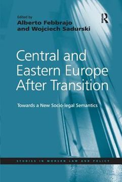 portada Central and Eastern Europe After Transition: Towards a New Socio-Legal Semantics (en Inglés)