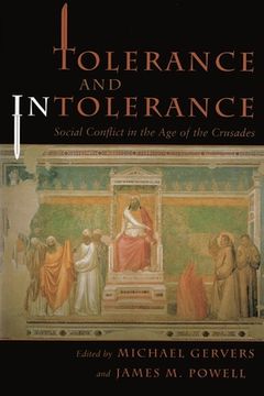 portada tolerance and intolerance: social conflict in the age of the crusades (en Inglés)