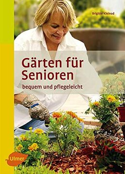 portada Gärten für Senioren: Bequem und Pflegeleicht (en Alemán)