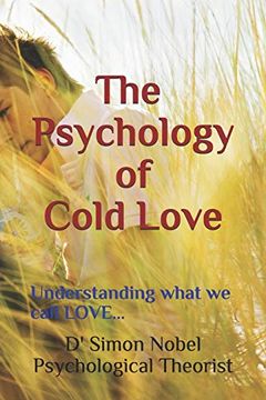 portada The Psychology of Cold Love: Understanding What we Call Love. (en Inglés)