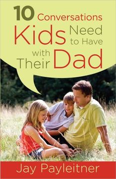 portada 10 Conversations Kids Need to Have With Their dad (in English)