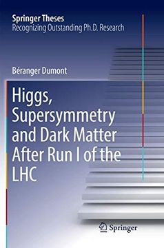 portada Higgs, Supersymmetry and Dark Matter After run i of the lhc (Springer Theses) (en Inglés)