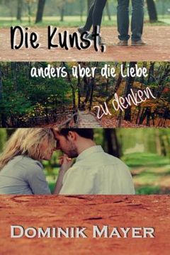 portada Die Kunst, Anders Über Die Liebe Zu Denken. (in German)