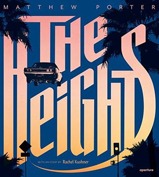 portada The Heights: Matthew Porter's Photographs of Flying Cars (en Inglés)