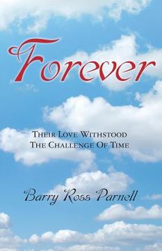 portada Forever: Their Love Withstood the Challenge of Time (en Inglés)