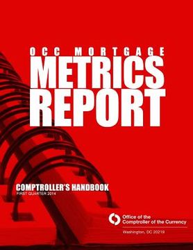 portada OCC Mortgage Metrics Report First Quarter 2014 (en Inglés)