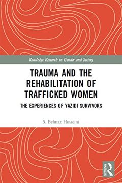 portada Trauma and the Rehabilitation of Trafficked Women (Routledge Research in Gender and Society) (en Inglés)