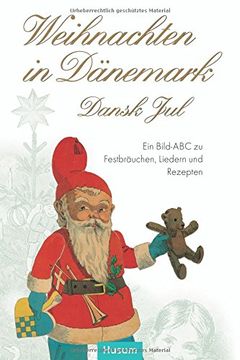portada Weihnachten in Dänemark: Ein Bild-ABC zu Festbräuchen, Liedern und Rezepten. Dansk Jul (en Alemán)