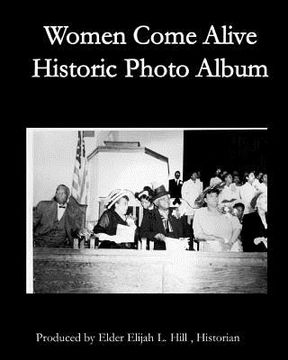 portada Women Come Alive Historic Cogic Women: Pioneering Ladies Hall of Faith Photo Album (en Inglés)