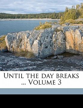 portada until the day breaks ... volume 3 (en Inglés)