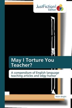 portada May I Torture You Teacher? (en Inglés)