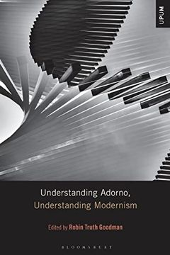 portada Understanding Adorno, Understanding Modernism (Understanding Philosophy, Understanding Modernism) (en Inglés)