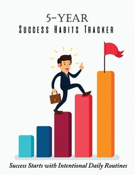 portada 5-Year Success Habits Tracker: Success Starts with Intentional Daily Routines (en Inglés)