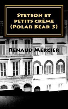 portada Stetson et petits crème: (Polar Bear 3) (en Francés)