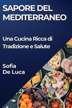 portada Sapore del Mediterraneo: Una Cucina Ricca di Tradizione e Salute (en Italiano)