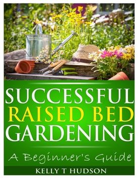 portada Successful Raised Bed Gardening: A Beginner?s Guide