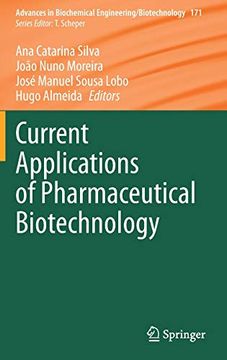 portada Current Applications of Pharmaceutical Biotechnology (Advances in Biochemical Engineering (en Inglés)