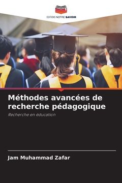 portada Méthodes avancées de recherche pédagogique (en Francés)