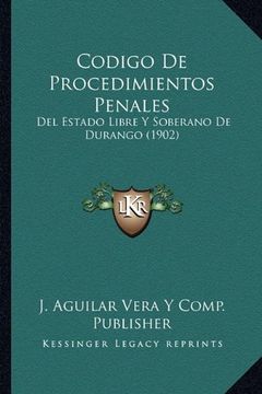 portada Codigo de Procedimientos Penales: Del Estado Libre y Soberano de Durango (1902) (in Spanish)