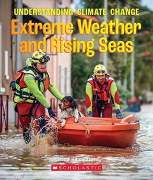 portada The Extreme Weather and Rising Seas (a True Book: Understanding Climate Change) (en Inglés)