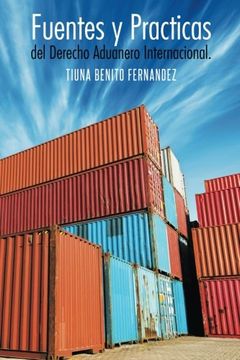 portada Fuentes y Practicas del Derecho Aduanero Internacional.