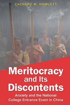 portada Meritocracy and its Discontents: Anxiety and the National College Entrance Exam in China (en Inglés)