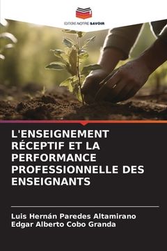 portada L'Enseignement Réceptif Et La Performance Professionnelle Des Enseignants (en Francés)