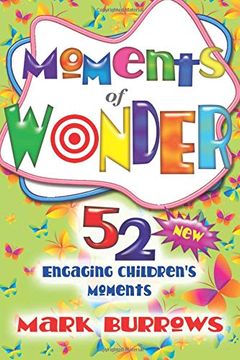 portada Moments of Wonder: 52 new Engaging Children's Moments (en Inglés)