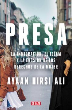 portada Presa: La Inmigración, el Islam y la Erosión de los Derechos de la Mujer