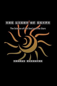 portada The Light of Egypt: The Science of the Soul and the Stars (en Inglés)