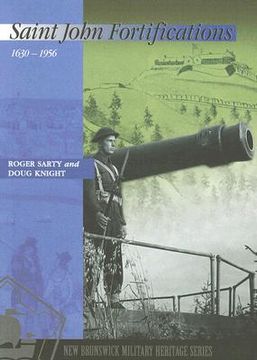 portada saint john fortifications: 1630-1956 (en Inglés)