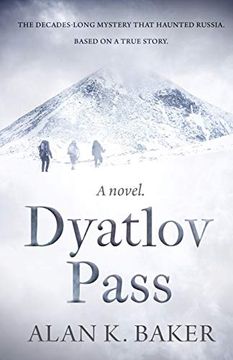 portada Dyatlov Pass: Based on the True Story That Haunted Russia (en Inglés)