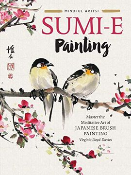 portada Sumi-E Painting: Master the Meditative art of Japanese Brush Painting (Volume 1) (Mindful Artist, 1) (en Inglés)