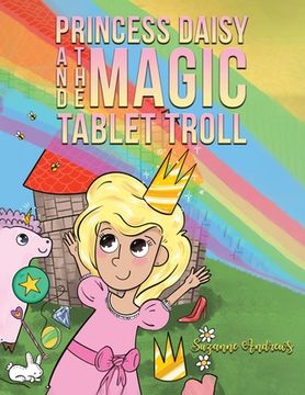 portada Princess Daisy and the Magic Tablet Troll (en Inglés)