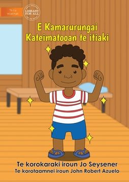 portada Being Clean Keeps Me Healthy - E Kamarurungai Kateimatooan te itiaki (Te Kiribati) (en Inglés)