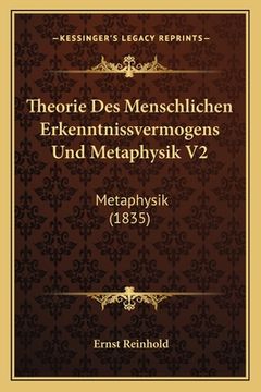 portada Theorie Des Menschlichen Erkenntnissvermogens Und Metaphysik V2: Metaphysik (1835) (en Alemán)