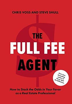 portada The Full fee Agent: How to Stack the Odds in Your Favor as a Real Estate Professional (en Inglés)